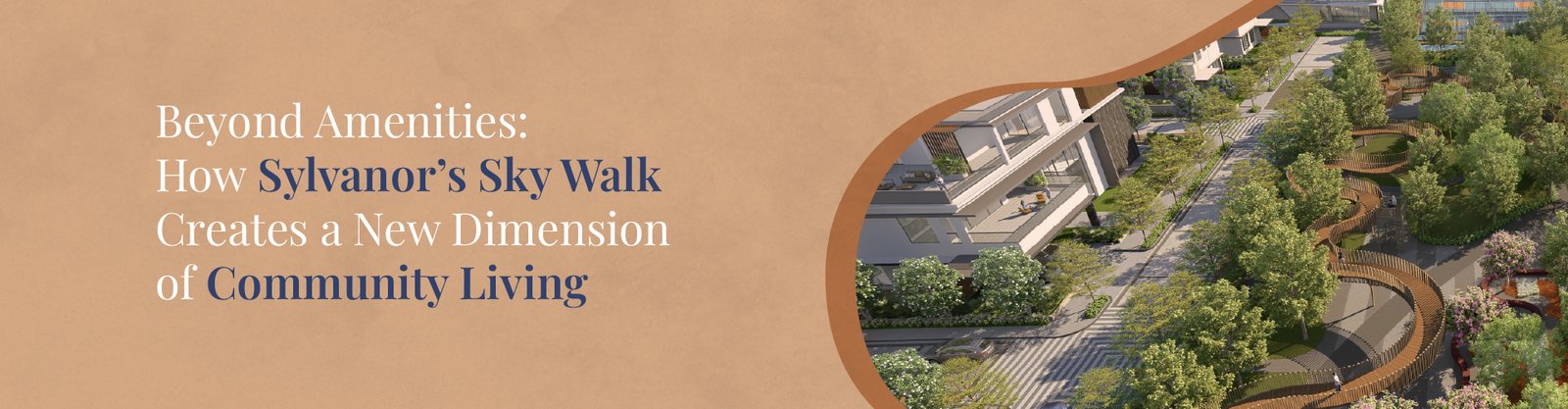 Beyond Amenities: How Sylvanor’s Sky Walk Creates a New Dimension of Community Living